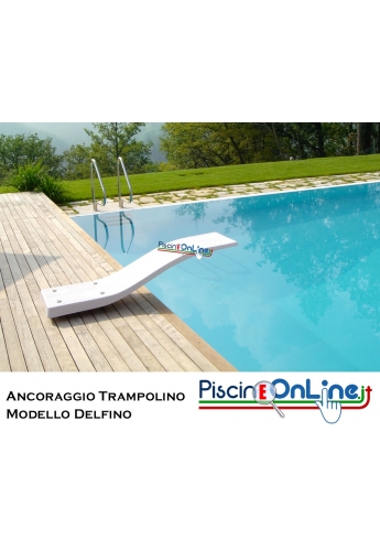 Ancoraggio per tavola trampolino modello Delfino - offerte accessori piscina online
