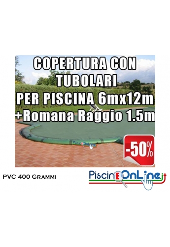 COPERTURA INVERNALE IN POLIESTERE AD ALTA TENACITA' PVC DA 400 GR CON TUBOLARI INCLUSI PER PISCINE 6 x 12mt + ROMANA 1.5mt